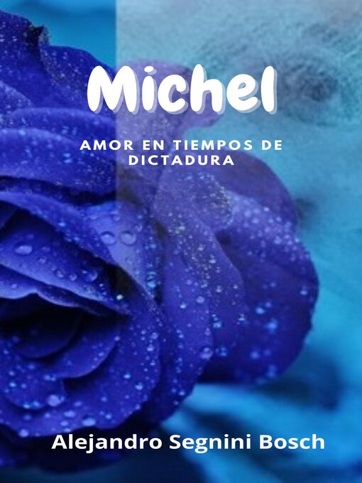 Title details for Michel by Alejandro Segnini Bosch - Available